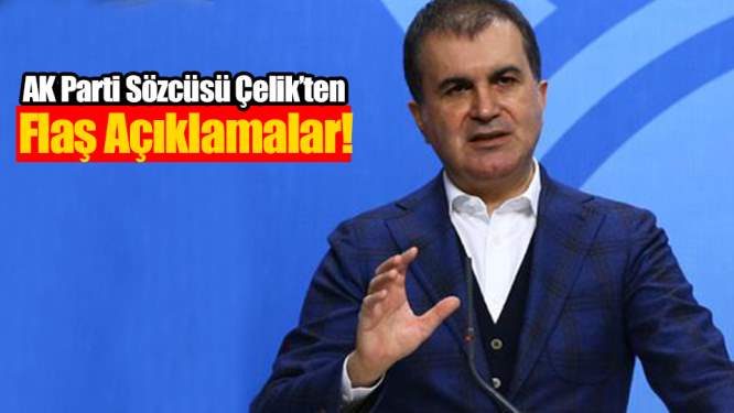 AK Parti Sözcüsünden Flaş Açıkalamalar!