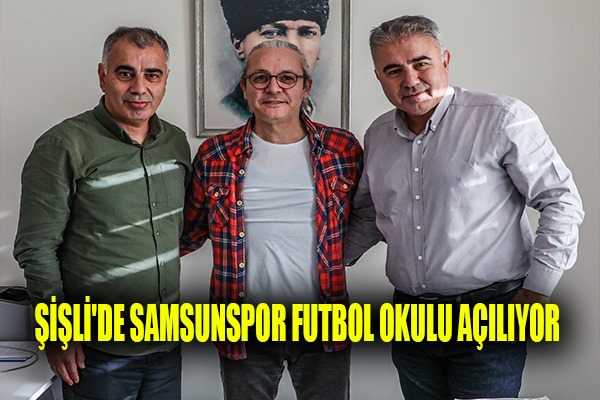 Şişli'de Samsunspor Futbol Okulu Açılıyor 