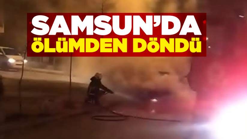 Samsun'da ölümden döndü! 