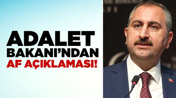 Abdulhamit Gül'den mahkumlara af açıklaması