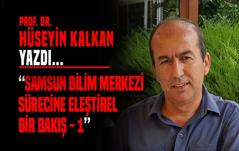 Prof. Dr. Hüseyin Kalkan yazdı...