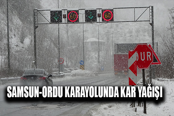Samsun-Ordu karayolunda kar yağışı