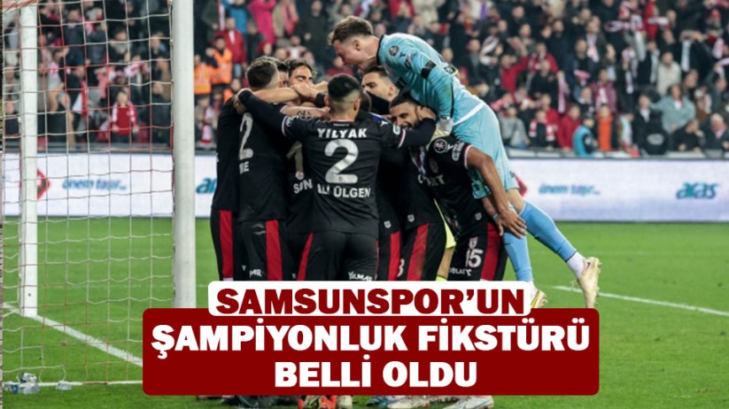 Samsunspor'un Şampiyonluk Fikstürü Belli Oldu