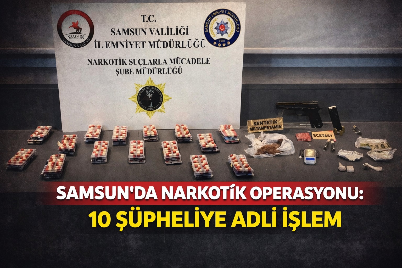 SAMSUN'DA NARKOTİK OPERASYONU: 10 ŞÜPHELİYE ADLİ İŞLEM