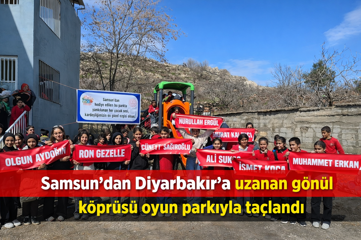 Samsun'dan Diyarbakır'a uzanan gönül köprüsü oyun parkıyla taçlandı