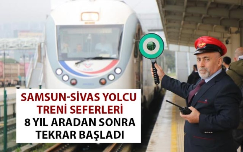 Samsun-Sivas yolcu treni seferleri 8 yıl aradan sonra tekrar başladı - Samsun haber
