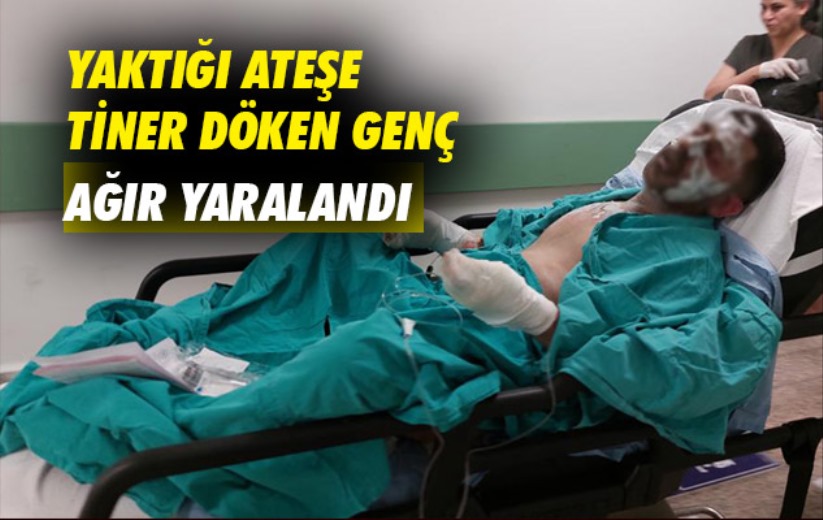 Samsun'da yaktığı ateşe tiner döken genç ağır yaralandı