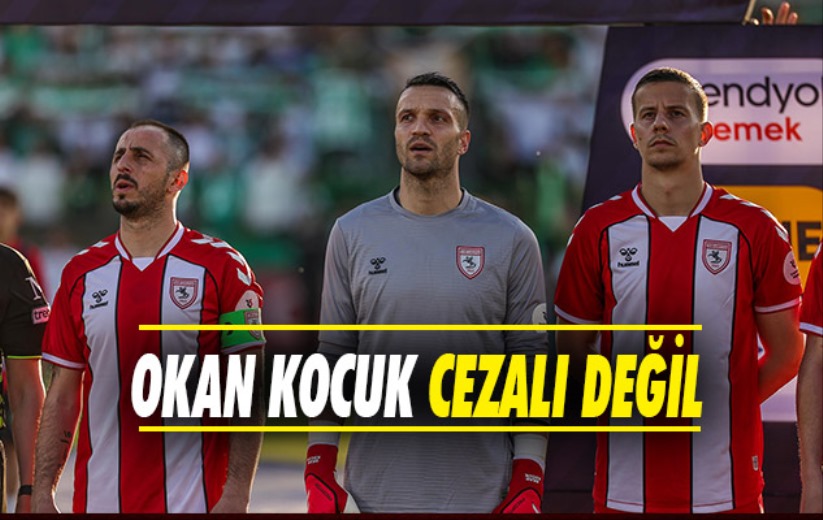 Okan Kocuk Cezalı Değil