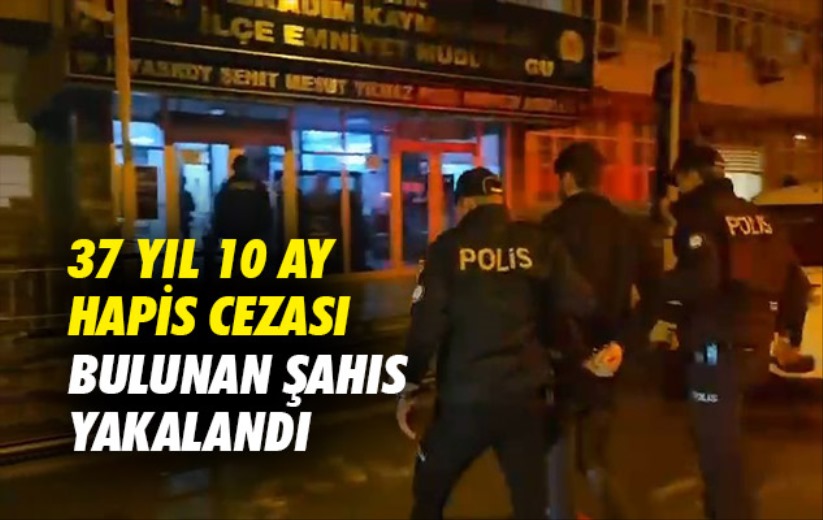 Samsun'da 37 yıl 10 ay hapis cezası bulunan şahıs yakalandı