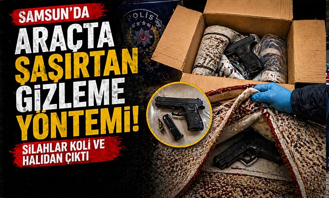 Samsun'da araçta şaşırtan gizleme yöntemi: Silahlar koli ve halıdan çıktı
