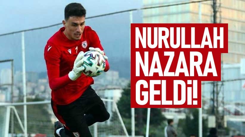 Samsunspor kalecisi Nurullah Aslan, nazara geldi