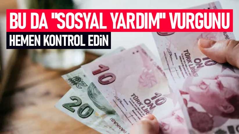 Bu da 'sosyal yardım' vurgunu