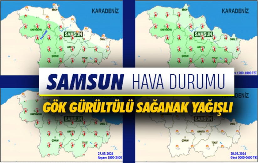 Samsun'da hava durumu - 27 Mayıs Pazartesi 