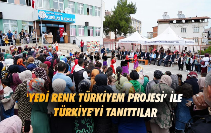 Samsun'da 'Yedi Renk Türkiyem Projesi' ile Türkiye'yi tanıttılar