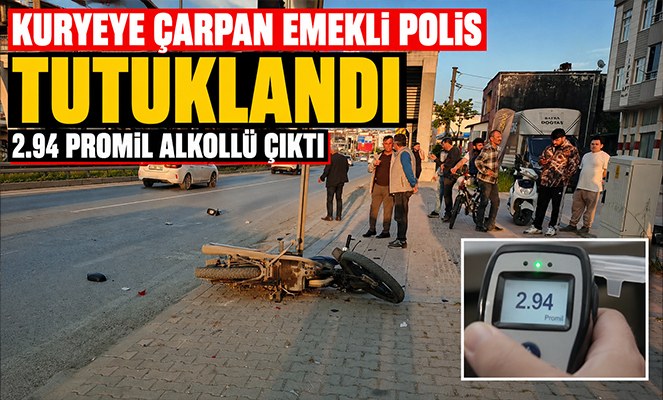 Kuryeye çarpan emekli polis tutuklandı