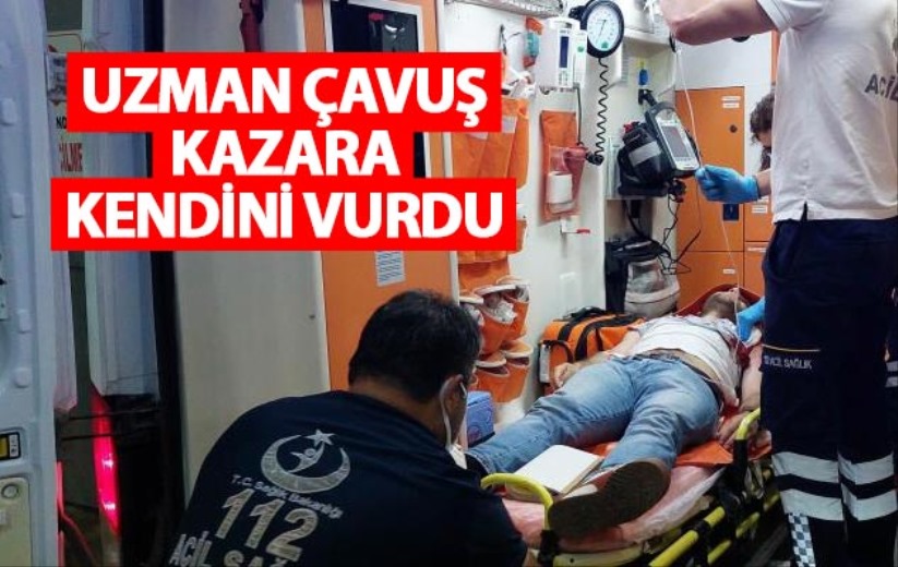 Uzman çavuş kazara kendini vurdu