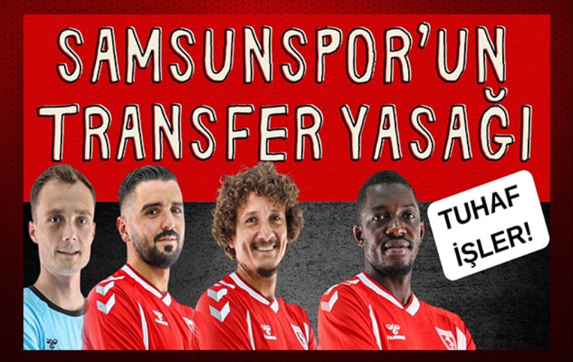 Samsunspor'un transfer yasağı