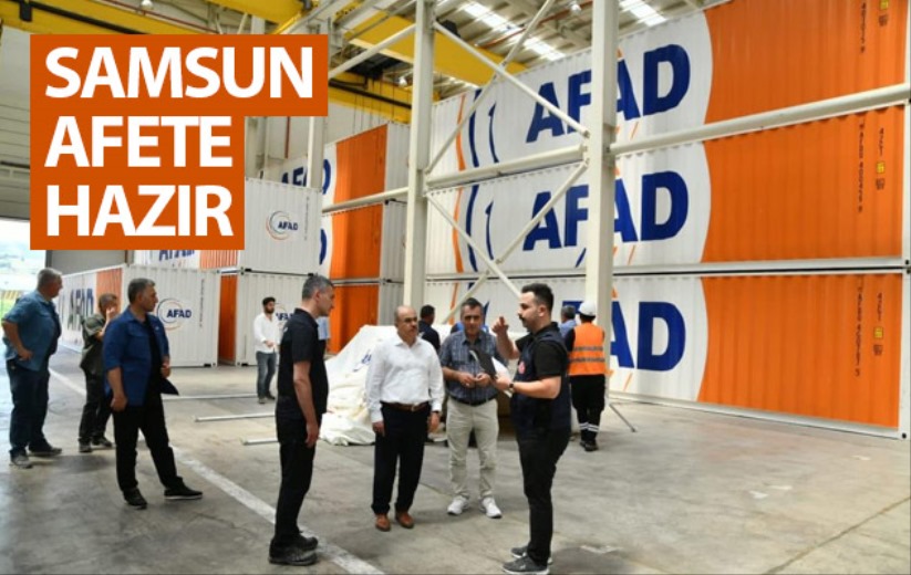 Samsun afete hazır