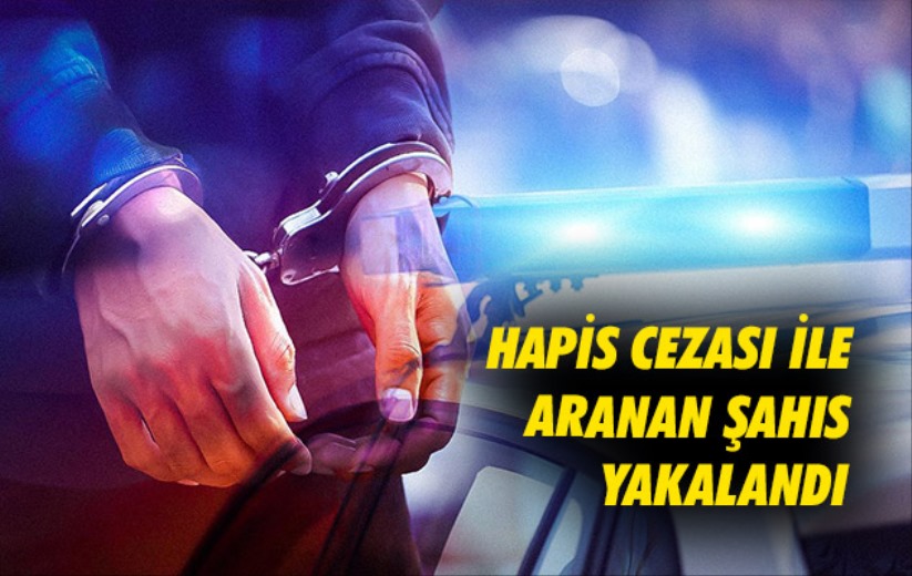 Samsun'da hapis cezası ile aranan şahıs yakalandı 