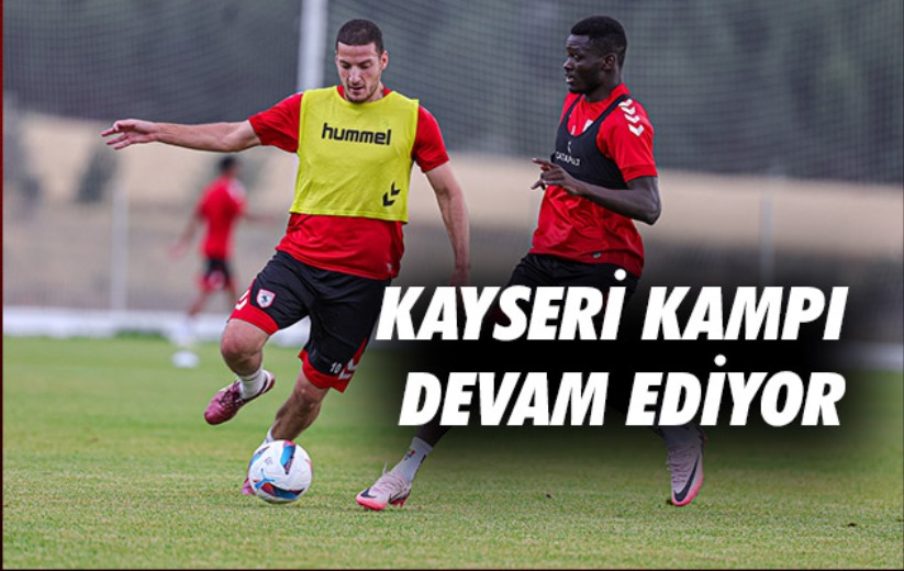 Kayseri Kampı Devam Ediyor 