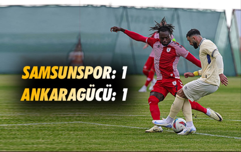 Samsunspor: 1 - Ankaragücü: 1