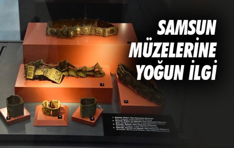 Samsun müzelerine yoğun ilgi