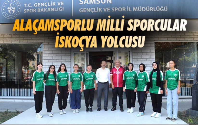 Alaçamsporlu milli sporcular İskoçya yolcusu