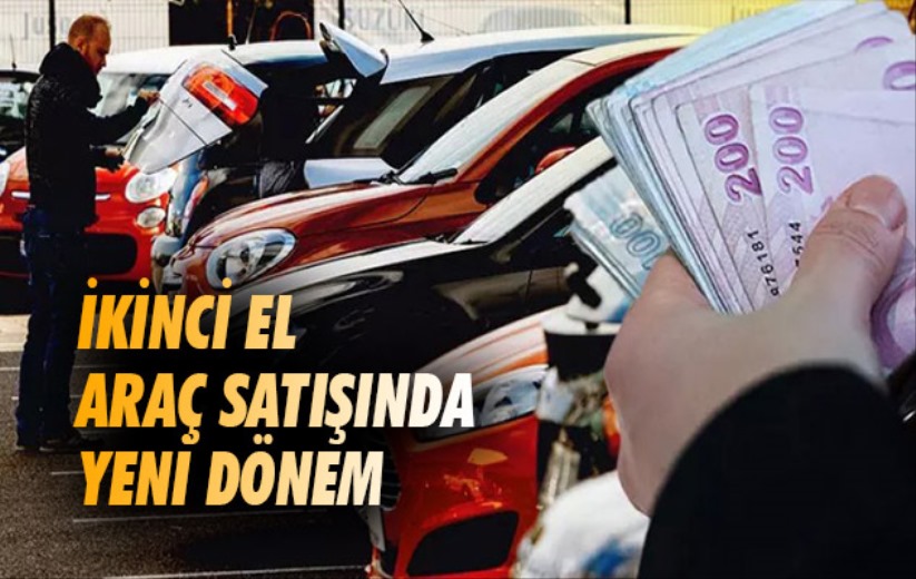 İkinci el araç satışında yeni dönem