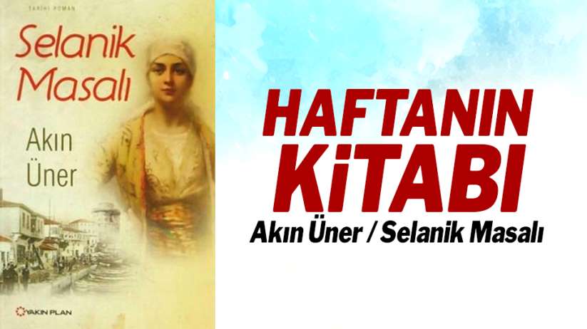 Akın Üner / Selanik Masalı