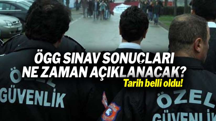 ÖGG sınav sonuçları ne zaman açıklanacak? Tarih belli oldu!