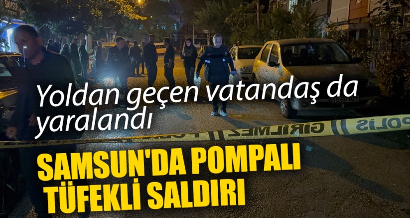 Samsun'da pompalı tüfekli saldırı: 2 yaralı