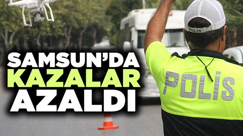 Samsun'da trafik kazaları azaldı