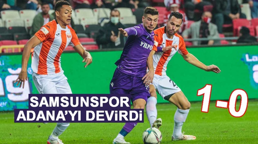 Samsunspor, Adanaspor'u 1-0 yendi