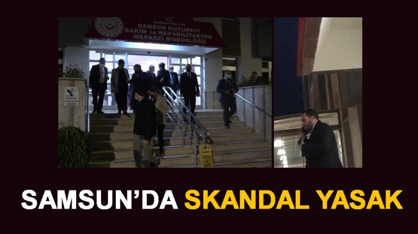 Samsun'da skandal yasak