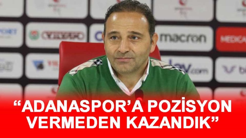 Fuat Çapa: 'Adanaspor'a pozisyon vermeden kazandık'