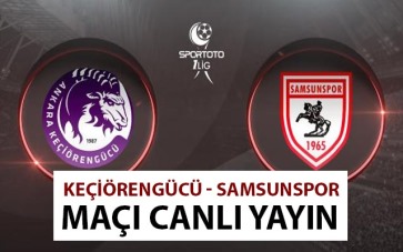 Keçiörengücü - Samsunspor maçı canlı yayın