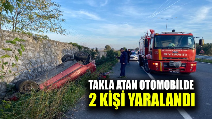 Takla atan otomobilde 2 kişi yaralandı