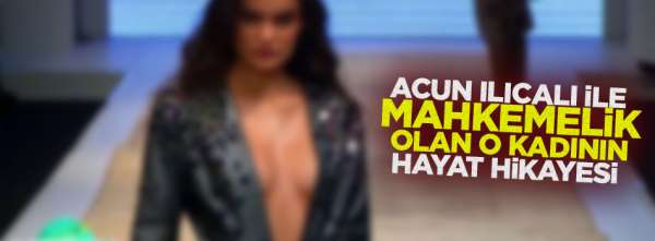 Acun Ilıcalı ile mahkemelik olan Merve Büyüksaraç kimdir?