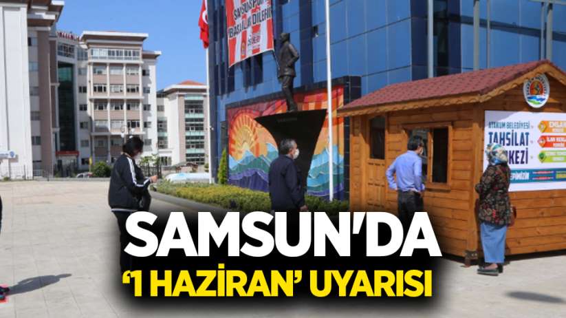 Samsun'da '1 Haziran' uyarısı