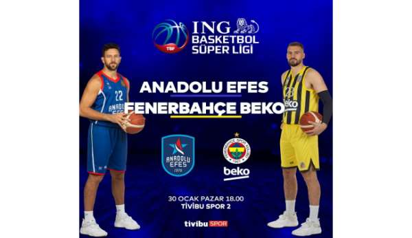 Anadolu Efes- Fenerbahçe Beko derbisi Tivibu'da