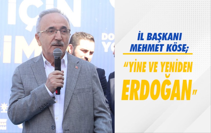 İl Başkanı Mehmet Köse; 