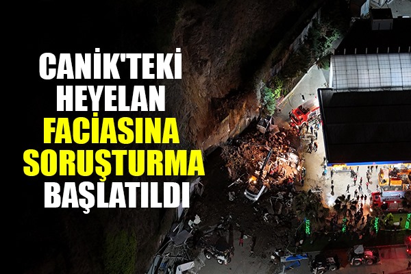 Samsun'da 3 kişinin öldüğü heyelan faciasına 1 gözaltı