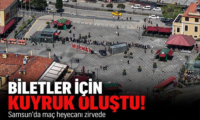 Samsun'da şampiyonluk maçı heyecanı: Biletler için kuyruk oluştu