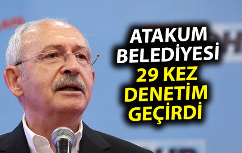 Kılıçdaroğlu: Atakum Belediyesi 29 kez denetim geçirdi 