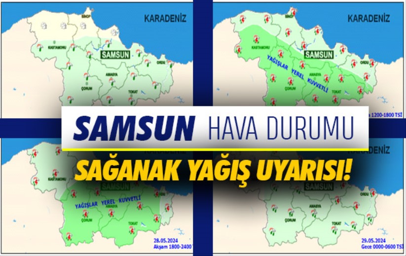 Samsun'da hava durumu - 28 Mayıs Salı 