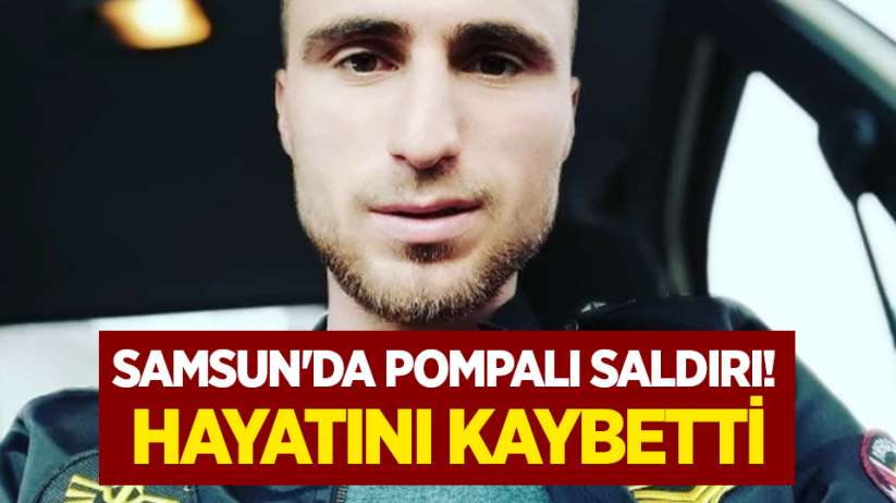 Samsun'da pompalı saldırı! Hayatını kaybetti