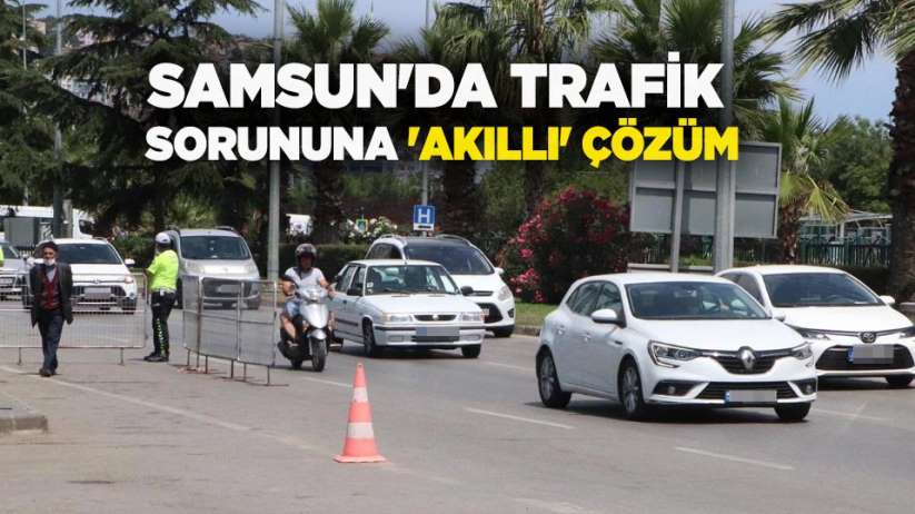 Samsun'da trafik sorununa 'akıllı' çözüm