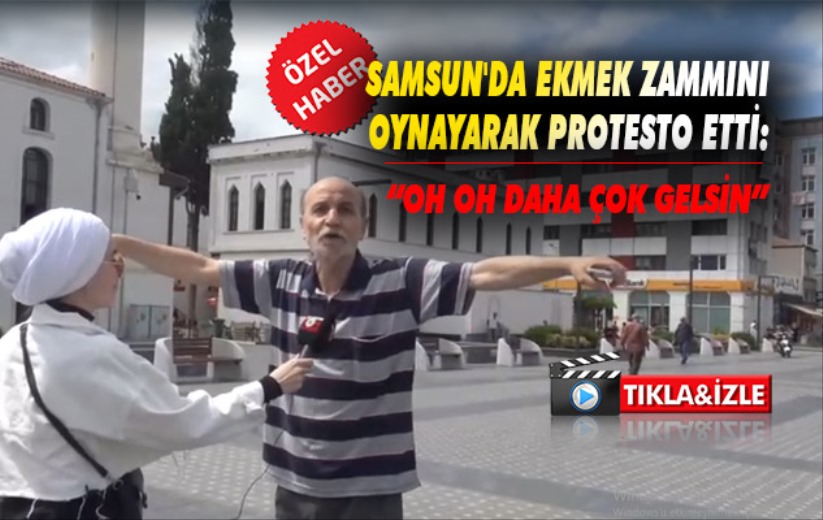 Samsun'da ekmek zammını oynayarak protesto etti