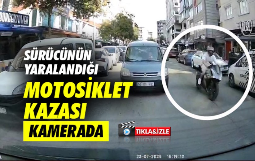 Samsun'da sürücünün yaralandığı motosiklet kazası kamerada