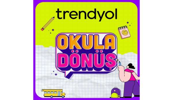 Trendyol, okula dönüşte ihtiyaç duyulan ürünleri öğrencilerle buluşturuyor